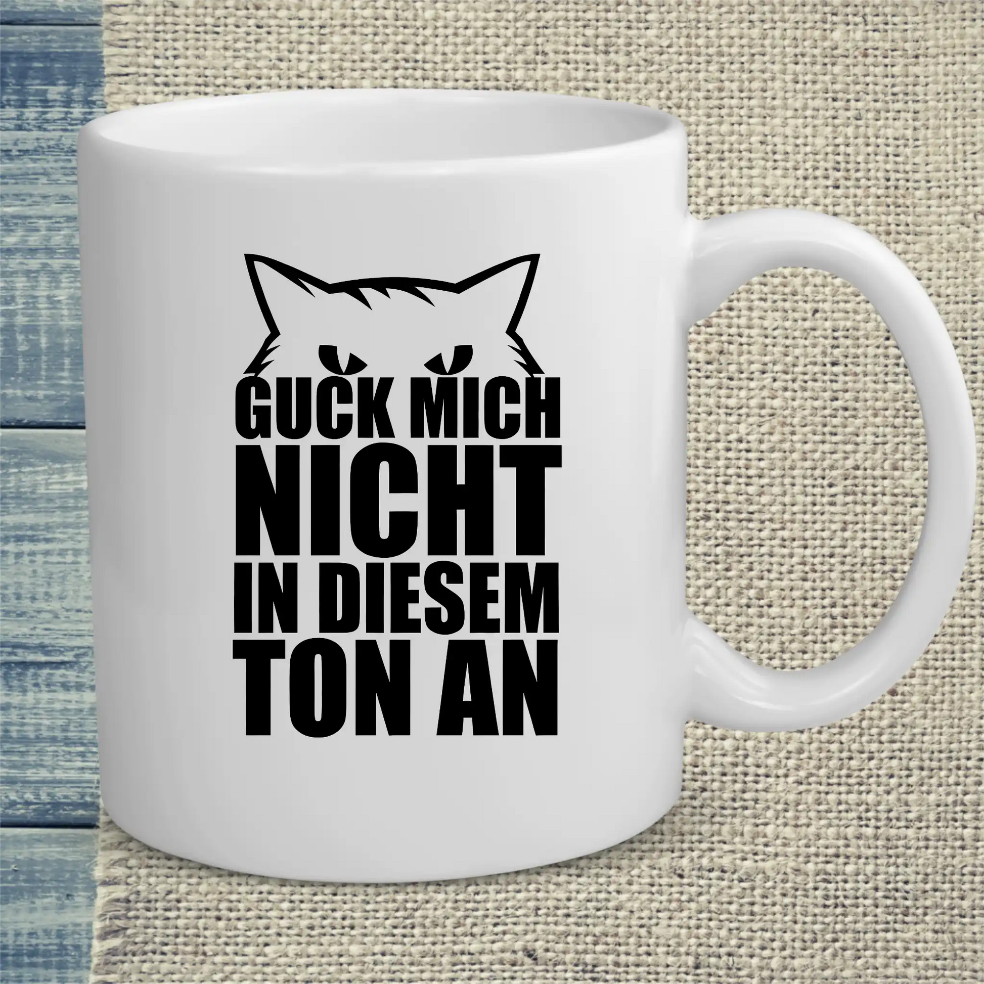 Tasse 325ml - Guck mich nicht in diesem Ton an - Minimal - Katze