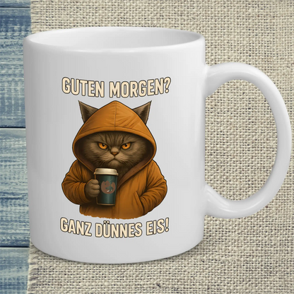Tasse 325ml - Guten Morgen? Ganz dünnes Eis! - Katze, Kaffee
