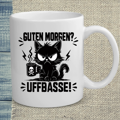 Tasse 325ml - Guten Morgen? Uffbasse! - Katze