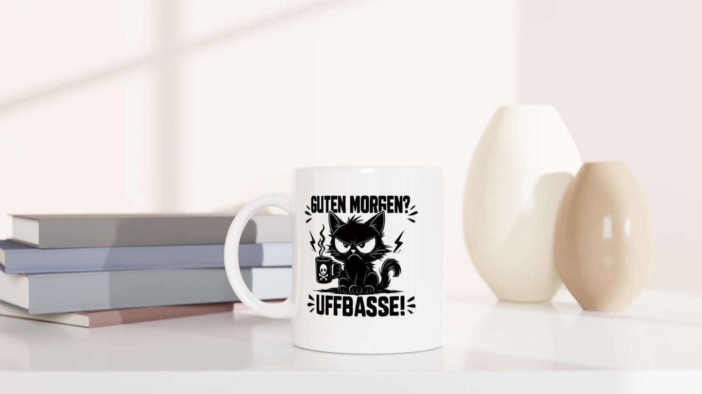 Tasse 325ml - Guten Morgen? Uffbasse! - Katze