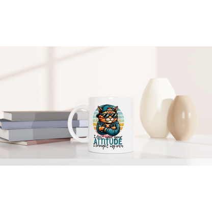 Tasse 325ml - I Don't Need Your ATTITUDE - Katze, Cat Guy
