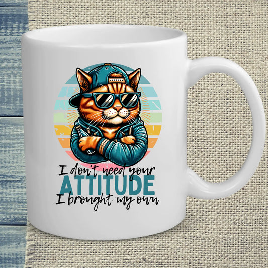 Tasse 325ml - I Don't Need Your ATTITUDE - Katze, Cat Guy
