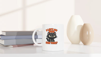 Tasse 325ml - I left my bed for this - Katze