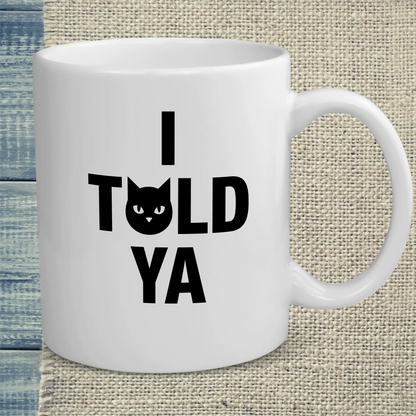 Tasse 325ml - I Told Ya - Katze