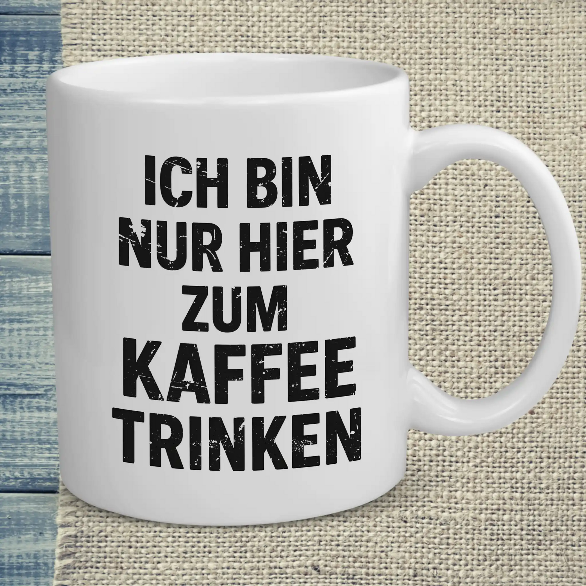 Tasse 325ml - Ich bin nur hier zum Kaffeetrinken - Kaffee