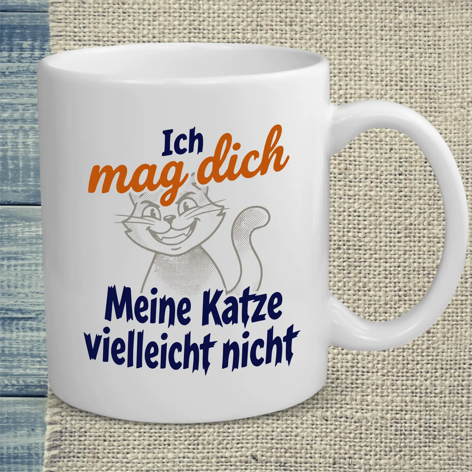 Tasse 325ml - Ich mag dich. Meine Katze vielleicht nicht - Katze