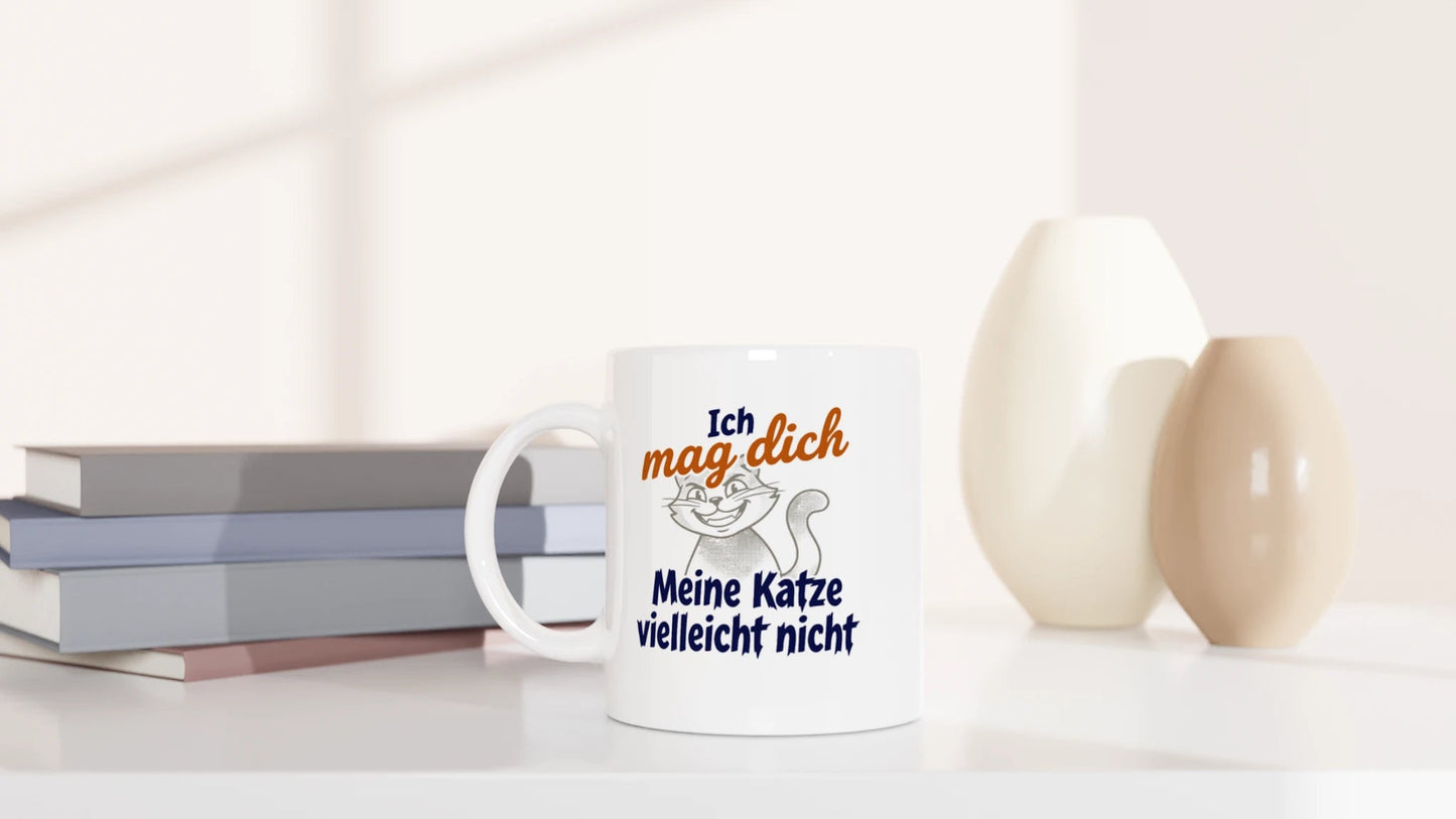 Tasse 325ml - Ich mag dich. Meine Katze vielleicht nicht - Katze