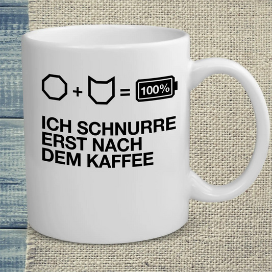 Tasse 325ml - Ich schnurre erst nach dem Kaffee - Katze, Kaffee, KaffeeMiau