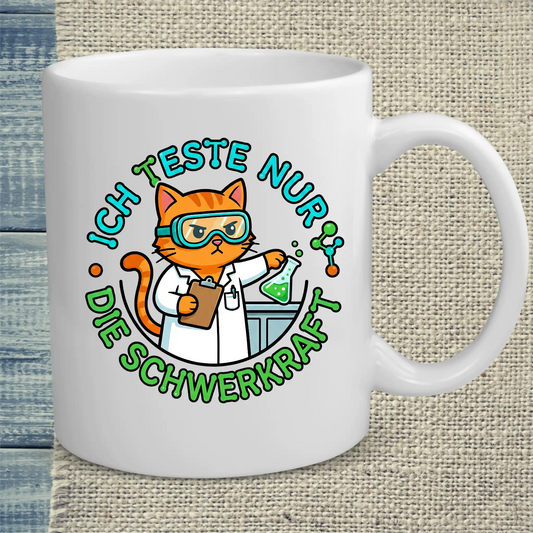 Tasse 325ml - Ich teste nur die Schwerkraft - Katze