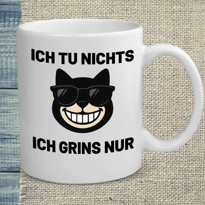 Tasse 325ml - Ich tu nichts, ich grinse nur - Katze, Cat Guy