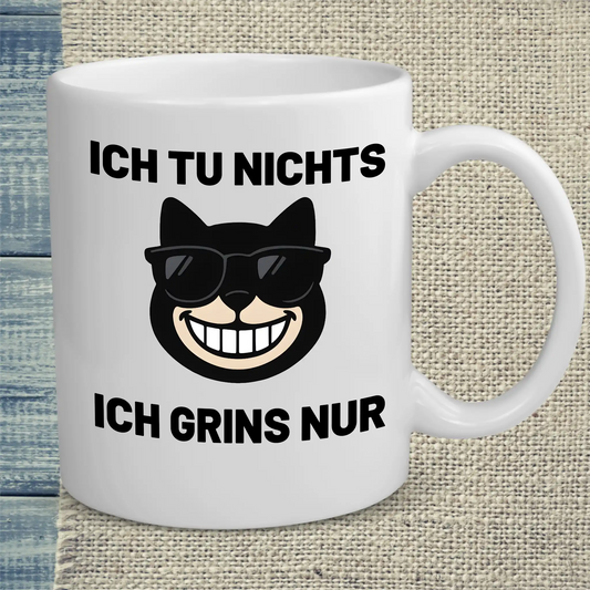 Tasse 325ml - Ich tu nichts, ich grinse nur - Katze, Cat Guy