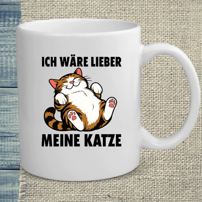 Tasse 325ml - Ich wäre lieber meine Katze - Katze