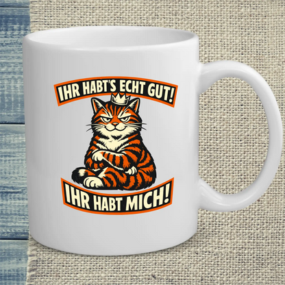 Tasse 325ml - Ihr habt mich - Katze
