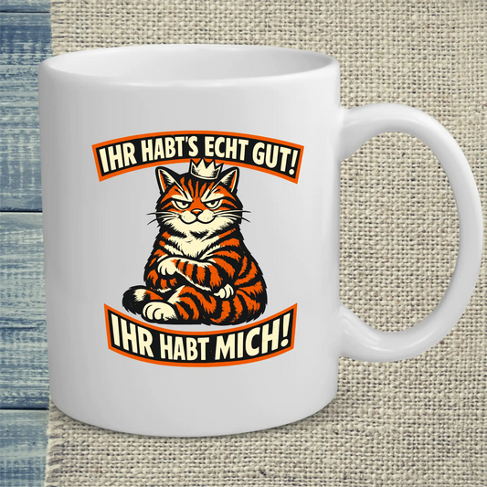 Tasse 325ml - Ihr habt mich - Katze