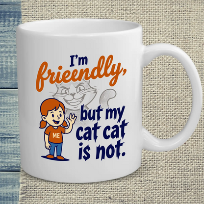 Tasse 325ml - I'm friendly, but my cat ist not - Katze