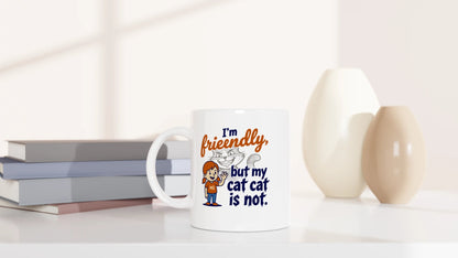 Tasse 325ml - I'm friendly, but my cat ist not - Katze