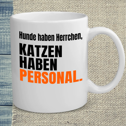 Tasse 325ml - Katzen haben Personal - Katze