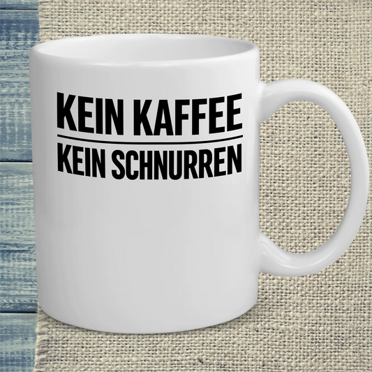 Tasse 325ml - Kein Kaffee, Kein Schnurren - Katze & Kaffee