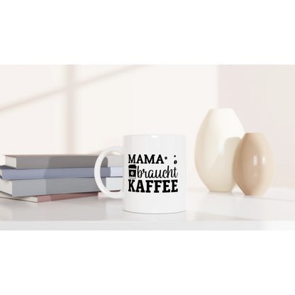 Tasse 325ml - Mama braucht Kaffee - Kaffee
