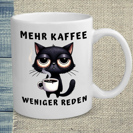 Tasse 325ml - Mehr Kaffee - Weniger Reden - Katze & Kaffee