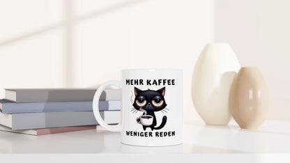 Tasse 325ml - Mehr Kaffee - Weniger Reden - Katze & Kaffee