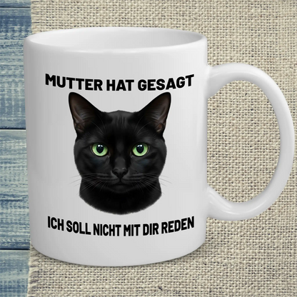 Tasse 325ml - Mutter hat gesagt - Katze