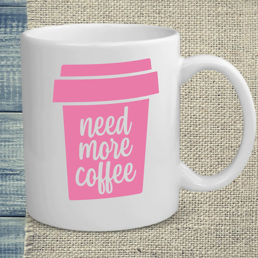 Tasse 325ml - Need More Coffee - Kaffee