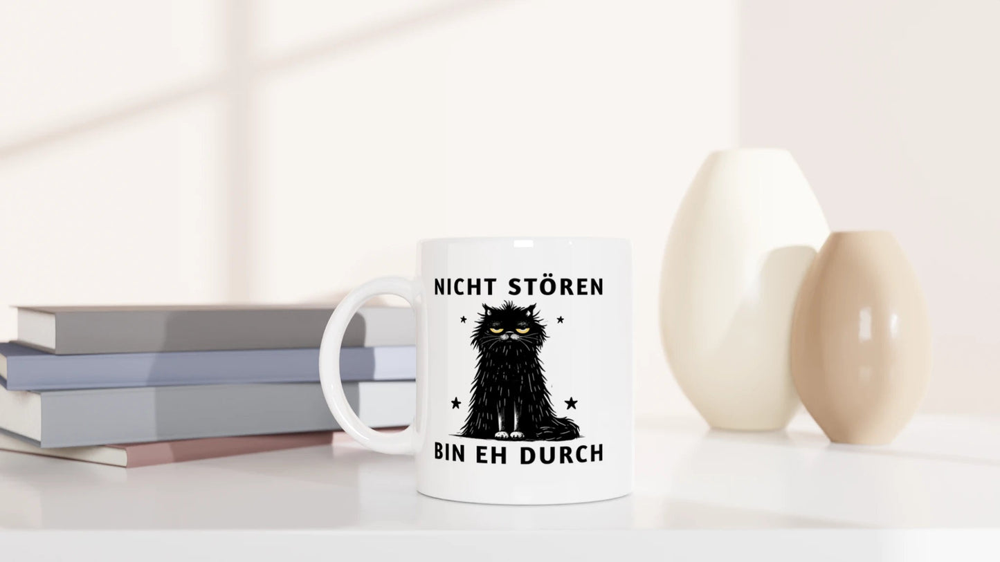 Tasse 325ml - Nicht stören - Bin eh durch - Katze
