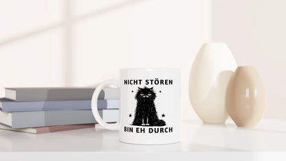 Tasse 325ml - Nicht stören - Bin eh durch - Katze
