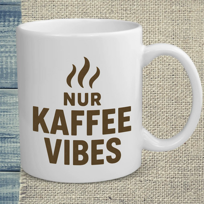 Tasse 325ml - Nur Kaffee Vibes - Kaffee