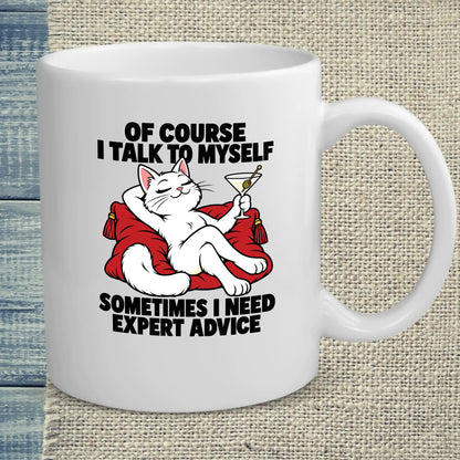 Tasse 325ml - OF COURSE I TALK TO MYSELF - Katze