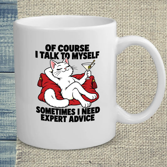 Tasse 325ml - OF COURSE I TALK TO MYSELF - Katze