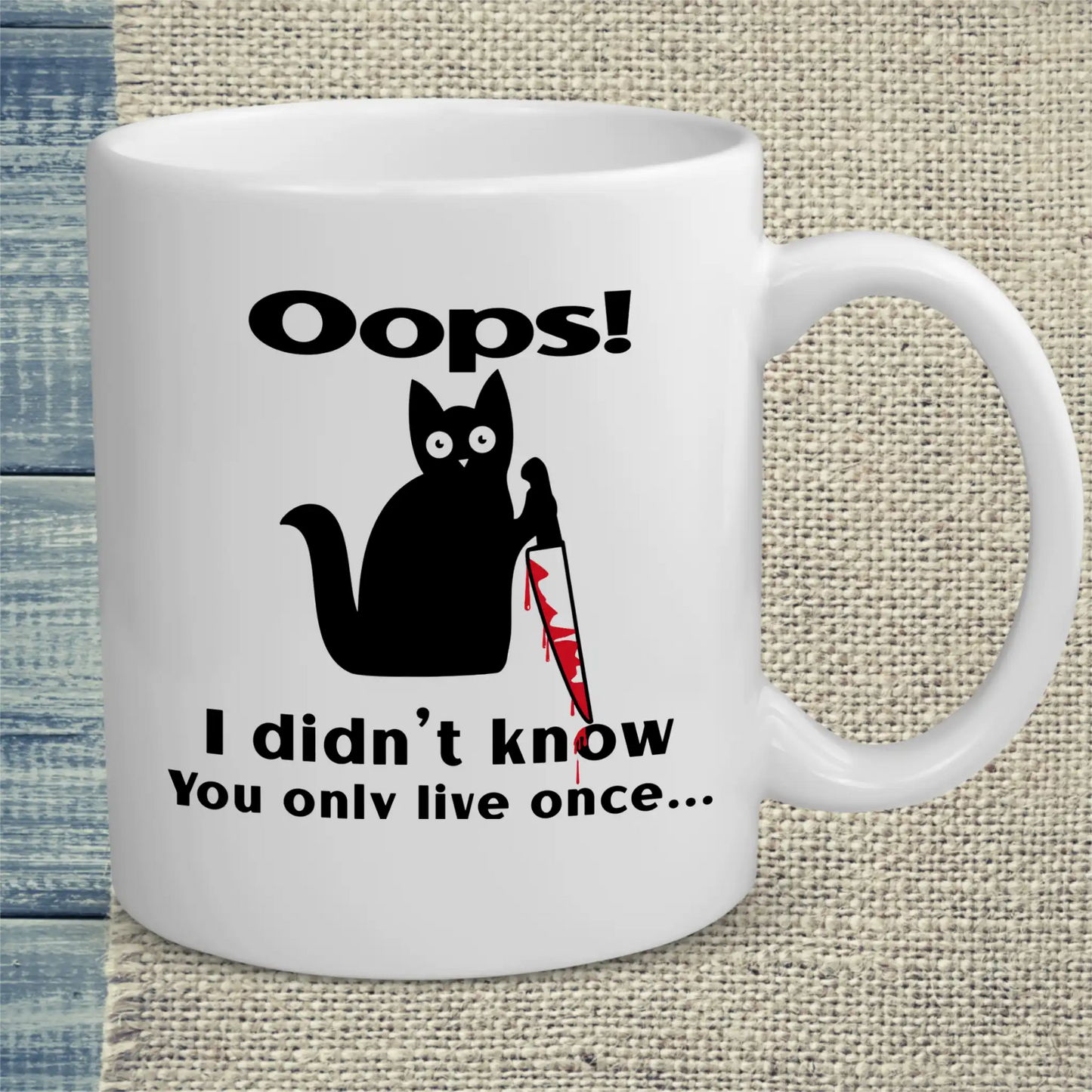 Tasse 325ml - Oops I Didn't Know You Only Live Once - Katze, Black Edition