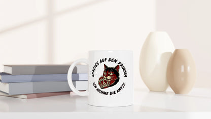 Tasse 325ml - Scheiß auf den Prinzen, ich nehme die Katze - Katze