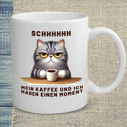 Tasse 325ml - SCHHHHH - Mein Kaffee und ich haben einen Moment - Katze & Kaffee