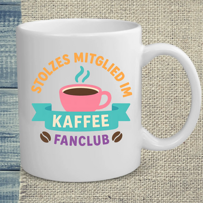 Tasse 325ml - Stolzes Mitglied im Kaffee-Fanclub - Kaffee
