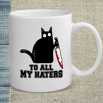 Tasse 325ml - To all my Haters - Katze