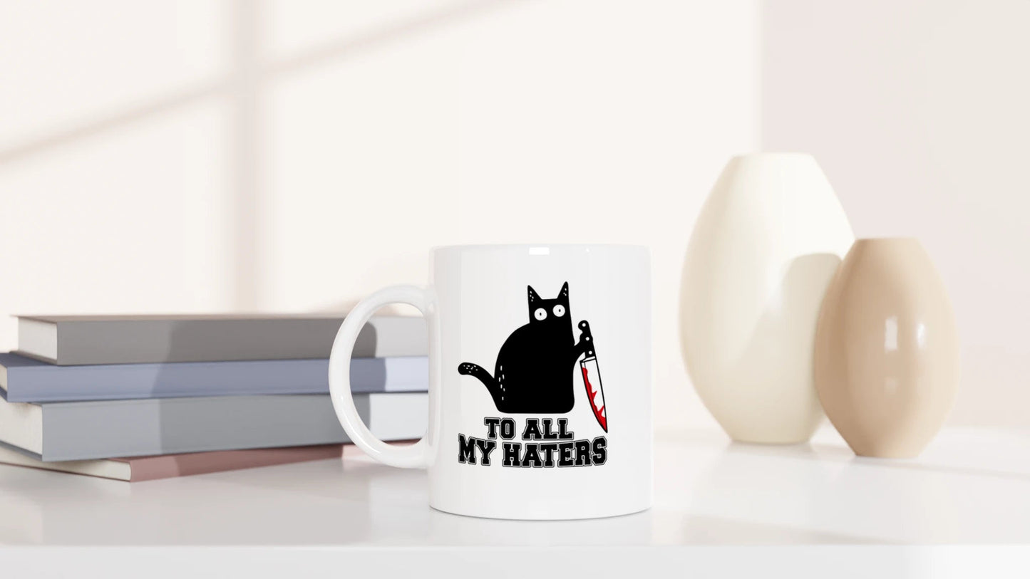 Tasse 325ml - To all my Haters - Katze