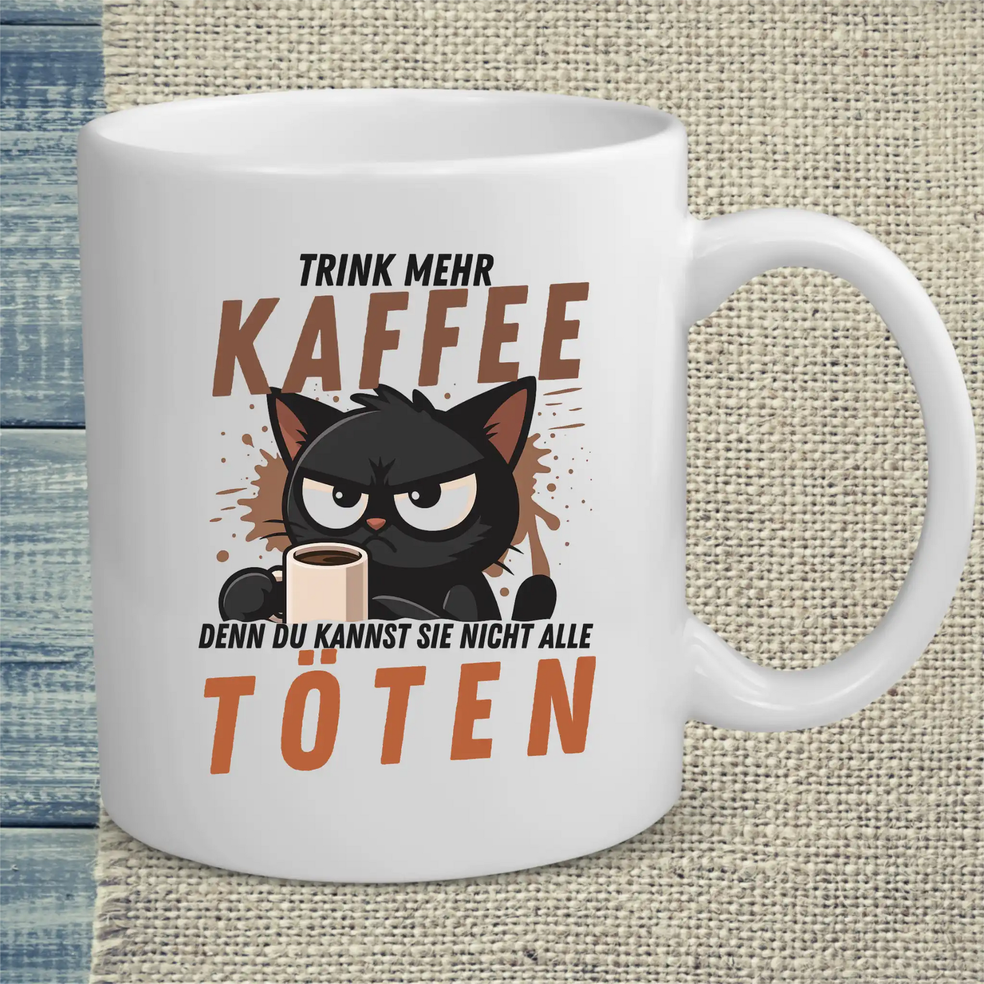 Tasse 325ml - Trink mehr KAFFEE, denn du kannst nicht alle TÖTEN - Katze, Kaffee