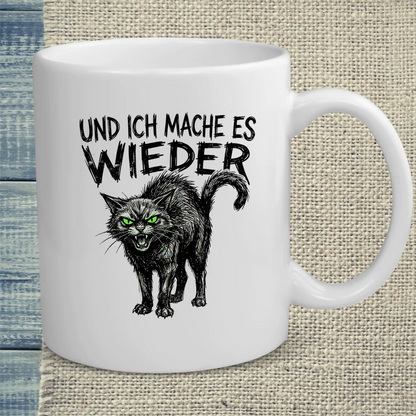 Tasse 325ml - Und ich mache es wieder - Katze