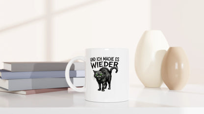 Tasse 325ml - Und ich mache es wieder - Katze