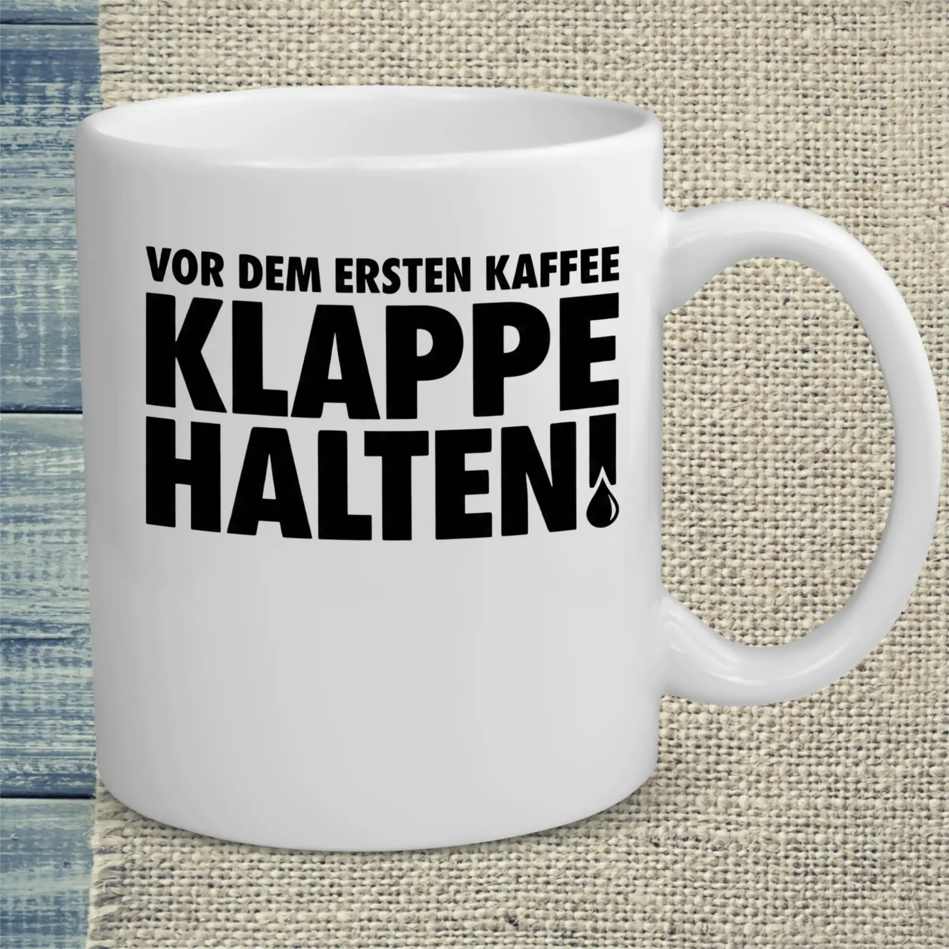 Tasse 325ml - Vor dem ersten Kaffee Klappe halten! - Kaffee